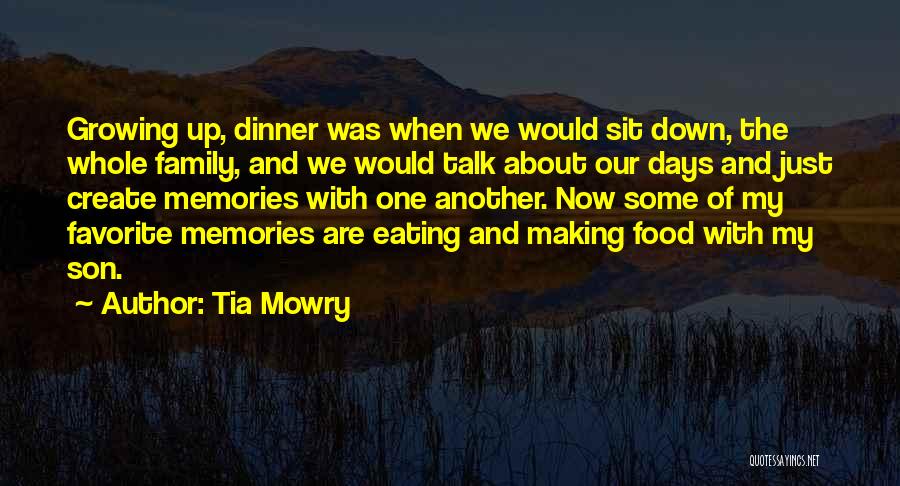 Memories And Food Quotes By Tia Mowry