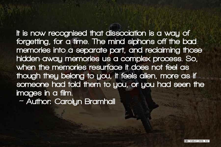 Memories And Forgetting Quotes By Carolyn Bramhall
