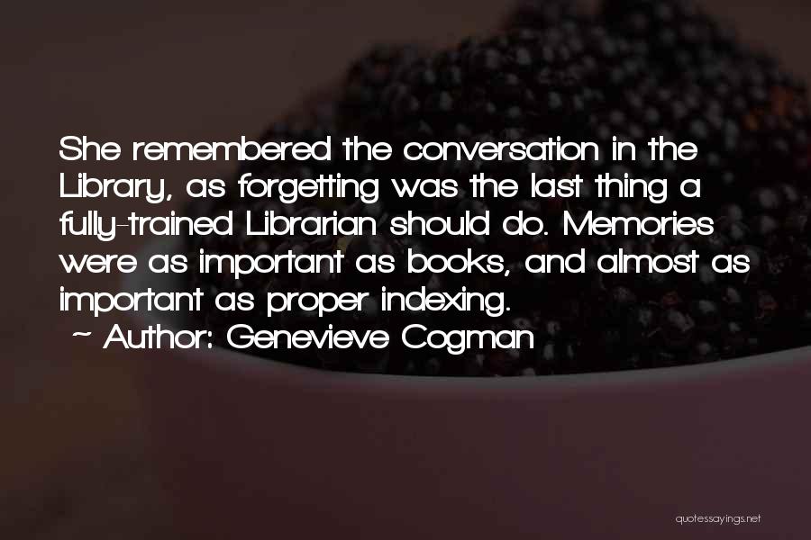 Memories And Forgetting Quotes By Genevieve Cogman