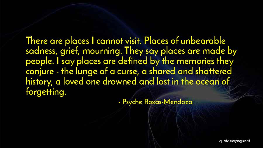 Memories And Forgetting Quotes By Psyche Roxas-Mendoza