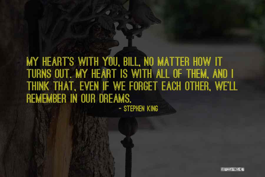 Memories And Forgetting Quotes By Stephen King