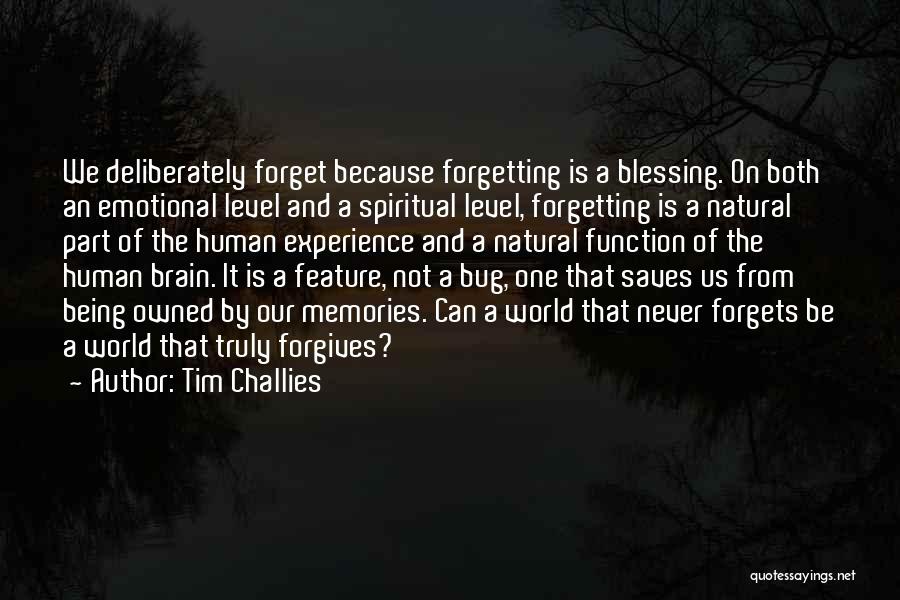 Memories And Forgetting Quotes By Tim Challies