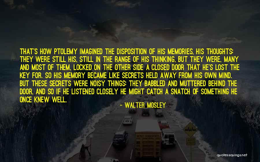 Memories And Forgetting Quotes By Walter Mosley