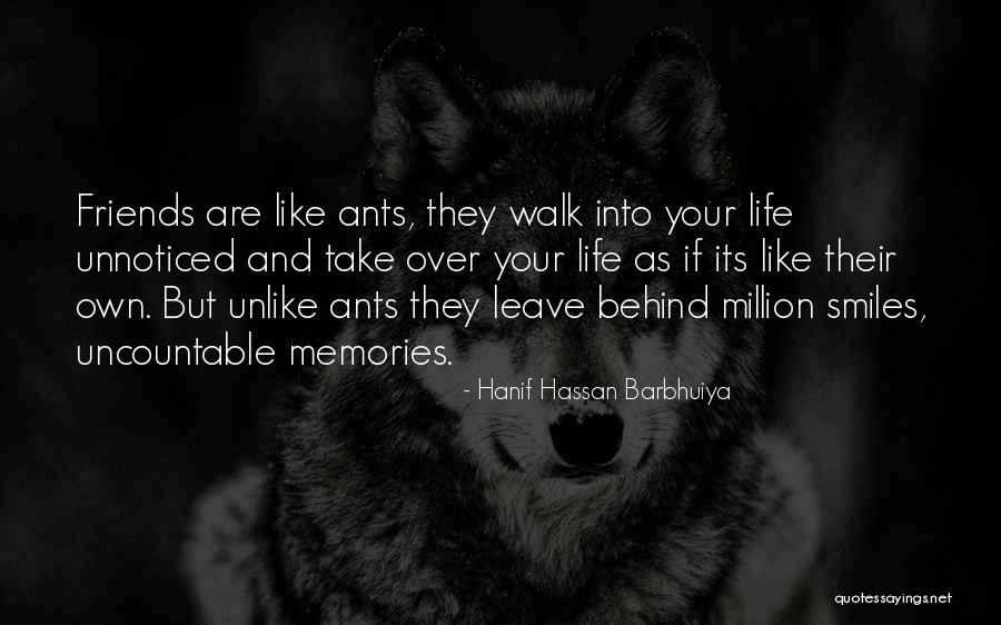 Memories And Friends Quotes By Hanif Hassan Barbhuiya