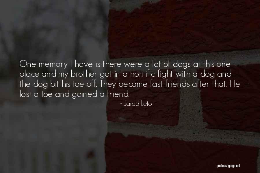 Memories And Friends Quotes By Jared Leto