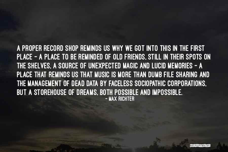 Memories And Friends Quotes By Max Richter