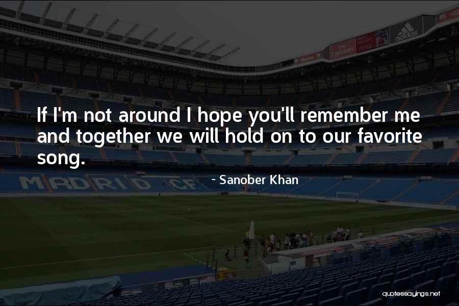 Memories And Friends Quotes By Sanober Khan