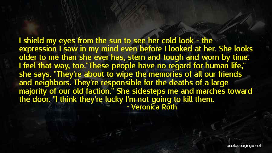 Memories And Friends Quotes By Veronica Roth