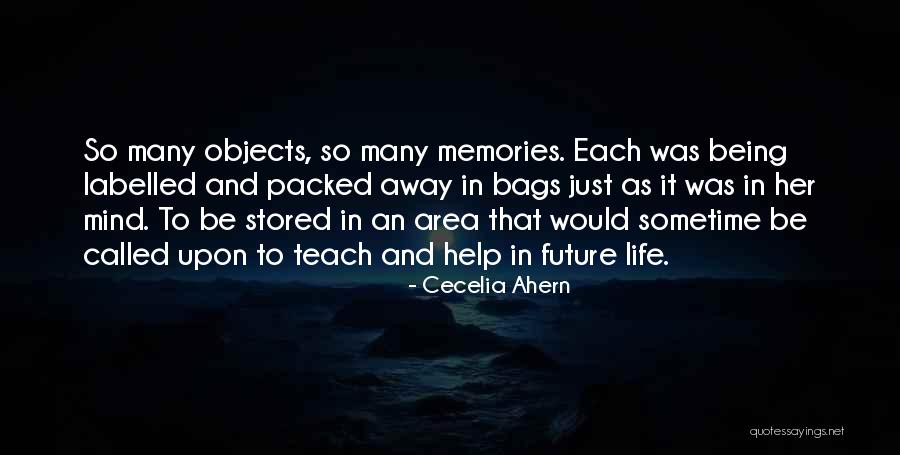 Memories And Future Quotes By Cecelia Ahern Memories And Future Quotes By Cecelia Ahern