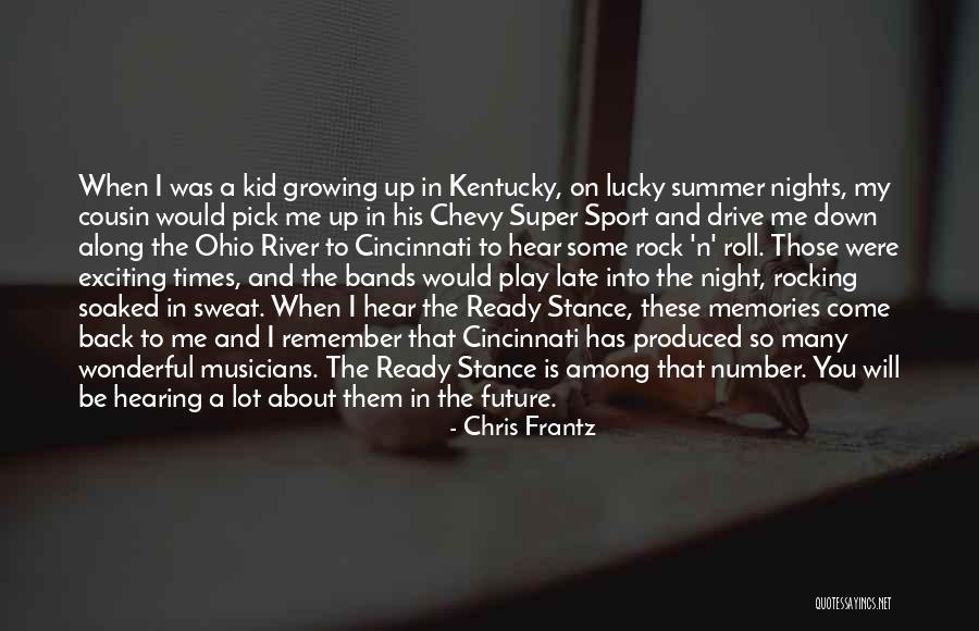 Memories And Future Quotes By Chris Frantz Memories And Future Quotes By Chris Frantz