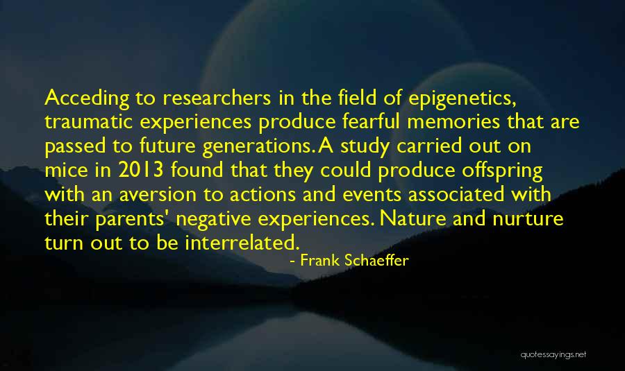 Memories And Future Quotes By Frank Schaeffer Memories And Future Quotes By Frank Schaeffer