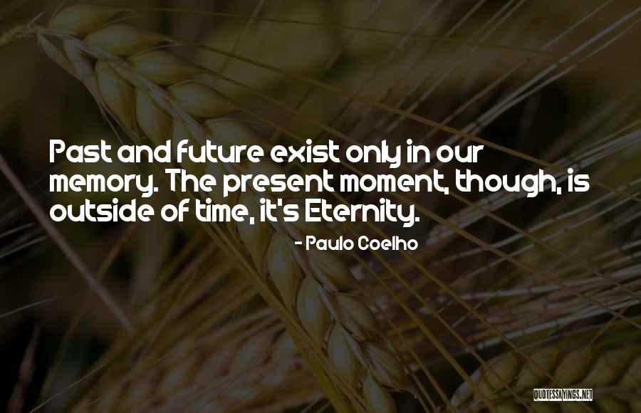 Memories And Future Quotes By Paulo Coelho Memories And Future Quotes By Paulo Coelho