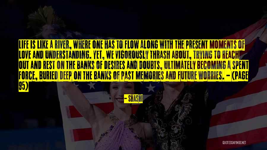 Memories And Future Quotes By Shashi Memories And Future Quotes By Shashi