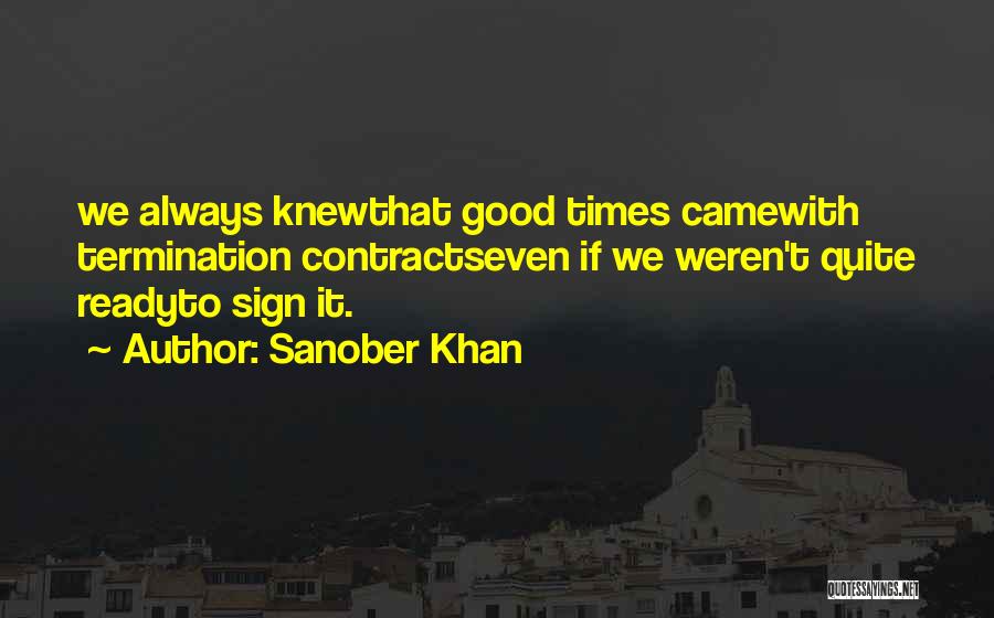 Memories And Good Times Quotes By Sanober Khan