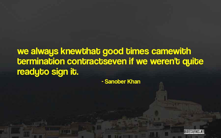 Memories And Good Times Quotes By Sanober Khan