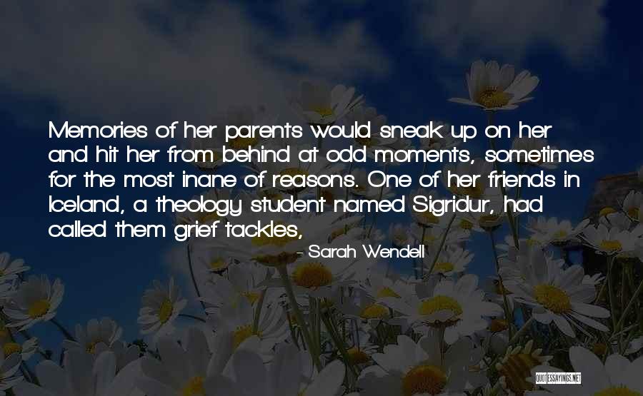 Memories And Moments With Friends Quotes By Sarah Wendell Memories And Moments With Friends Quotes By Sarah Wendell