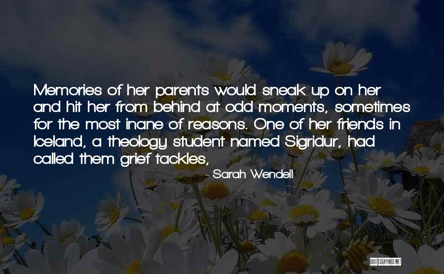 Memories And Moments With Friends Quotes By Sarah Wendell