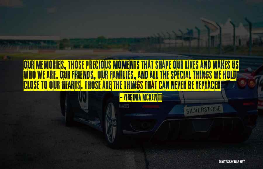 Memories And Moments With Friends Quotes By Virginia McKevitt Memories And Moments With Friends Quotes By Virginia McKevitt