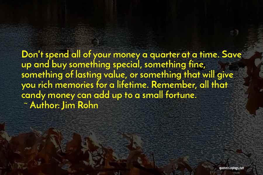 Memories And Money Quotes By Jim Rohn