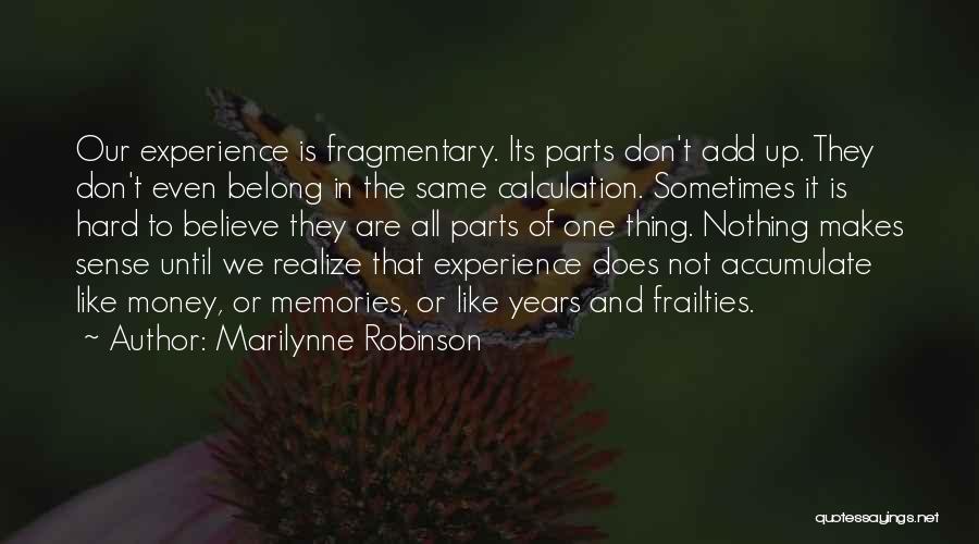 Memories And Money Quotes By Marilynne Robinson