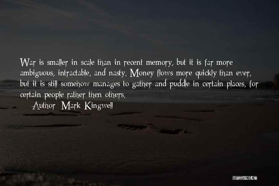 Memories And Money Quotes By Mark Kingwell