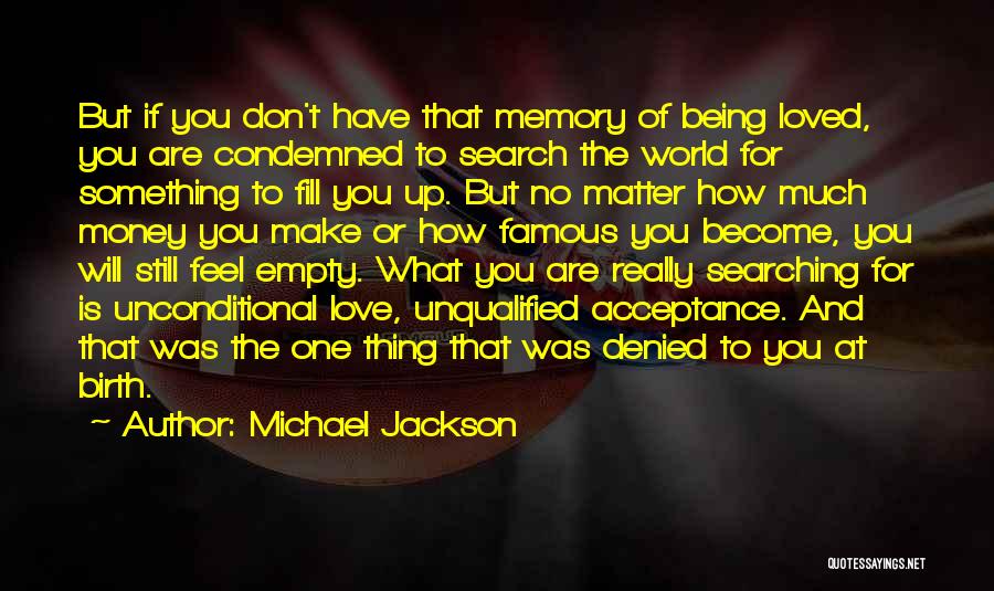 Memories And Money Quotes By Michael Jackson
