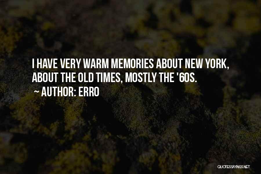 Memories And Old Times Quotes By Erro