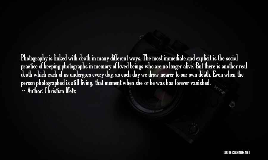 Memories And Photography Quotes By Christian Metz