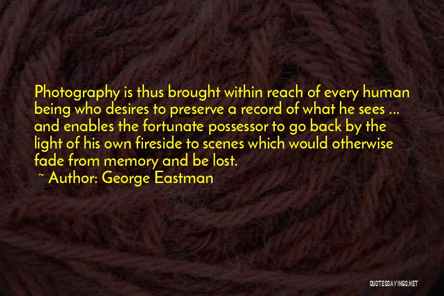 Memories And Photography Quotes By George Eastman