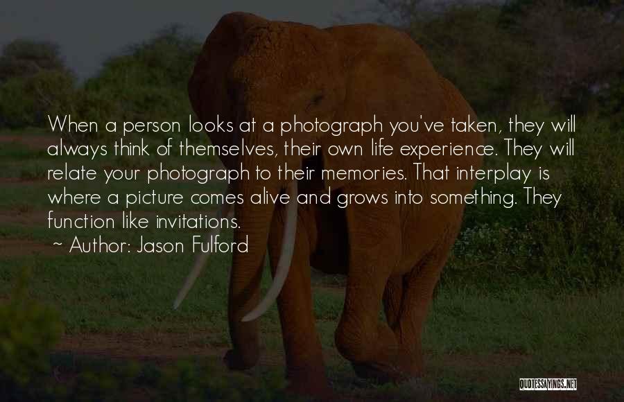 Memories And Photography Quotes By Jason Fulford