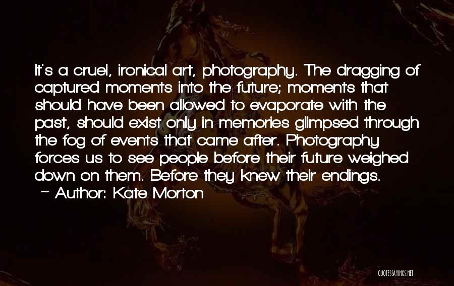 Memories And Photography Quotes By Kate Morton