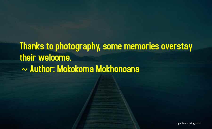 Memories And Photography Quotes By Mokokoma Mokhonoana