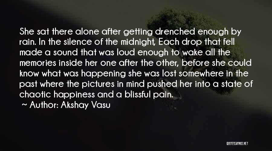Memories And Pictures Quotes By Akshay Vasu