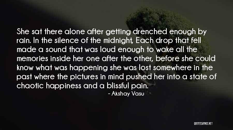 Memories And Pictures Quotes By Akshay Vasu