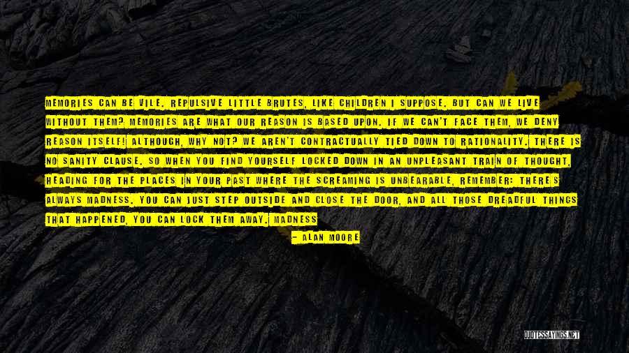 Memories And Places Quotes By Alan Moore Memories And Places Quotes By Alan Moore
