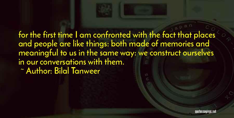 Memories And Places Quotes By Bilal Tanweer