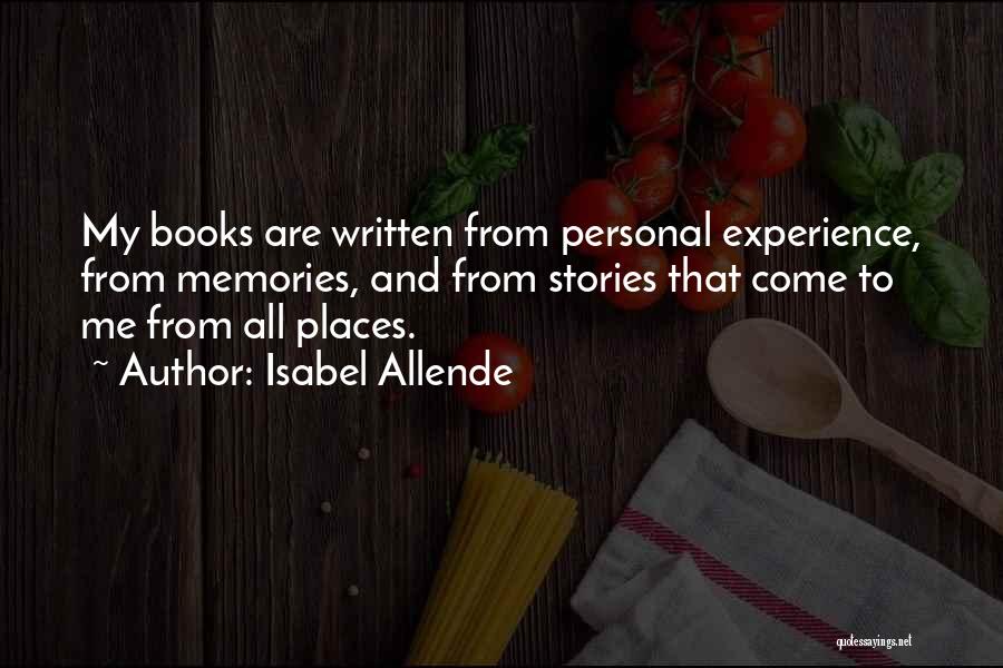 Memories And Places Quotes By Isabel Allende