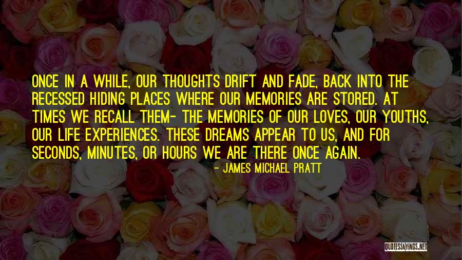 Memories And Places Quotes By James Michael Pratt Memories And Places Quotes By James Michael Pratt