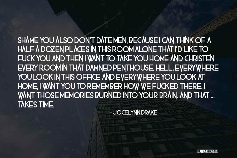 Memories And Places Quotes By Jocelynn Drake Memories And Places Quotes By Jocelynn Drake