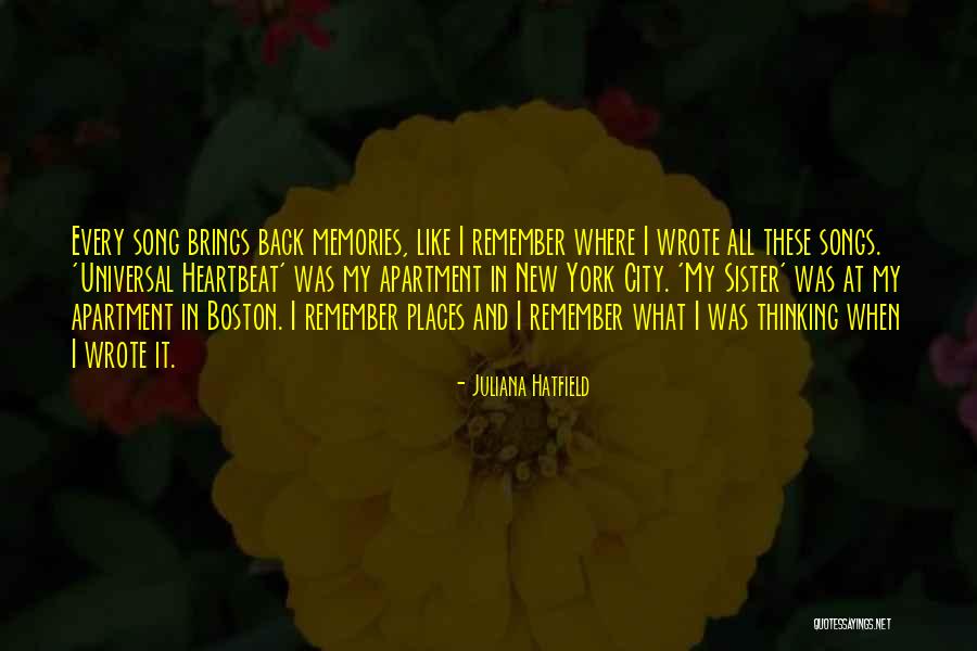 Memories And Places Quotes By Juliana Hatfield Memories And Places Quotes By Juliana Hatfield