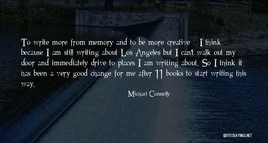 Memories And Places Quotes By Michael Connelly Memories And Places Quotes By Michael Connelly