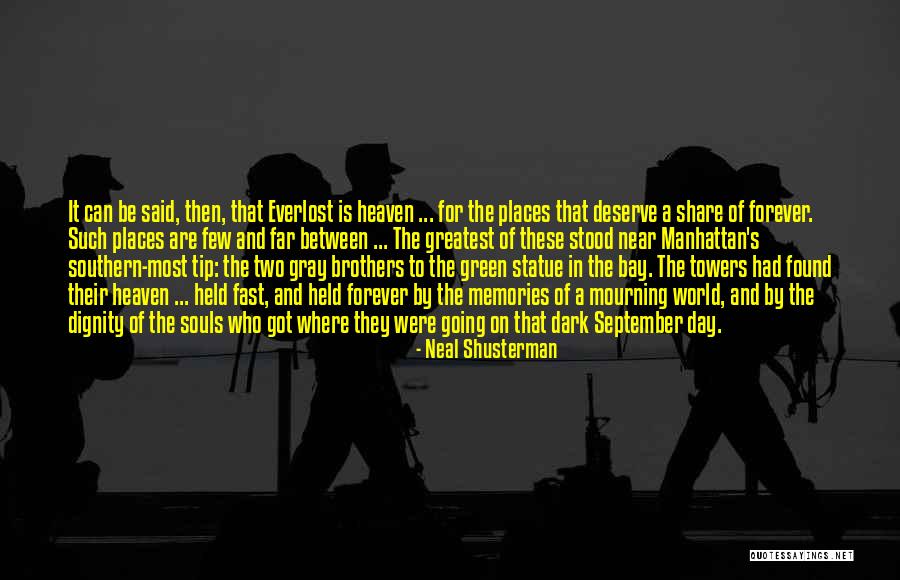 Memories And Places Quotes By Neal Shusterman Memories And Places Quotes By Neal Shusterman