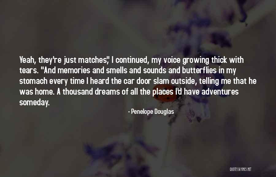 Memories And Places Quotes By Penelope Douglas Memories And Places Quotes By Penelope Douglas