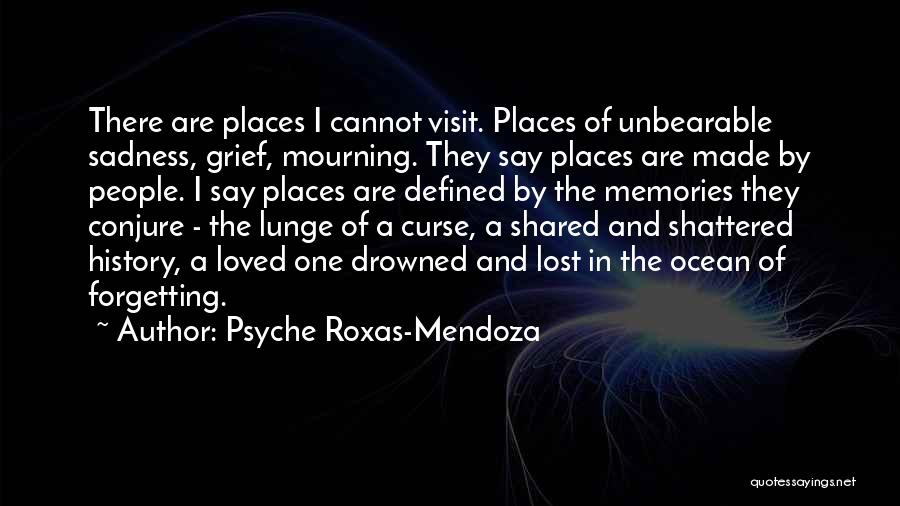 Memories And Places Quotes By Psyche Roxas-Mendoza