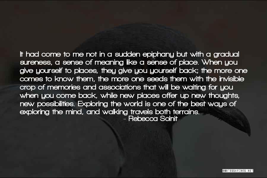Memories And Places Quotes By Rebecca Solnit Memories And Places Quotes By Rebecca Solnit