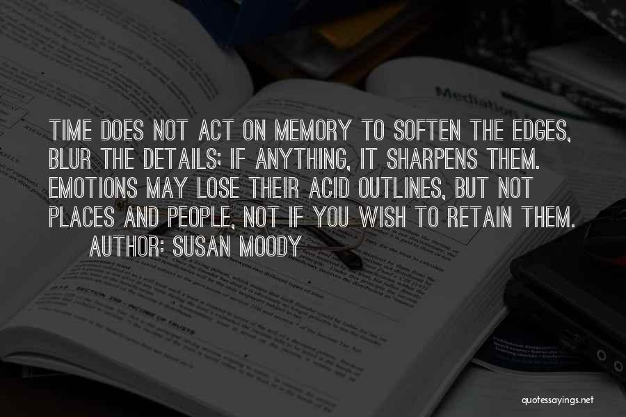 Memories And Places Quotes By Susan Moody