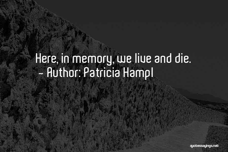 Memories And Quotes By Patricia Hampl