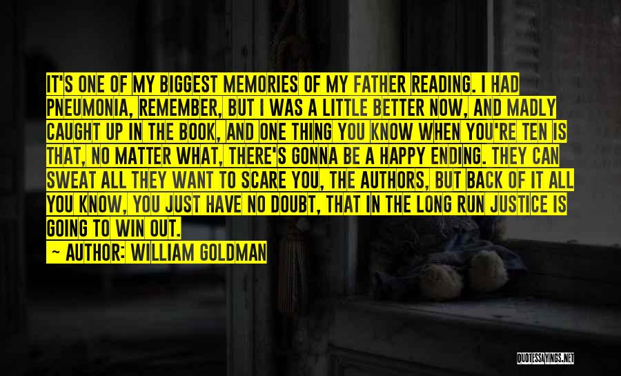 Memories And Quotes By William Goldman