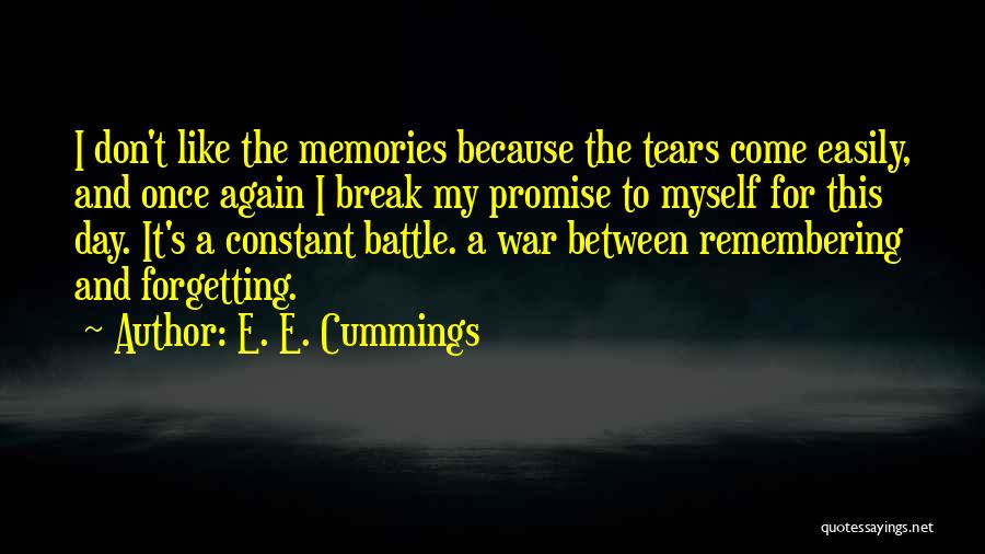 Memories And Tears Quotes By E. E. Cummings
