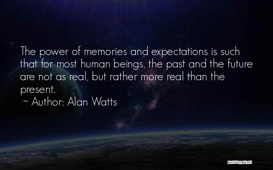 Memories And The Future Quotes By Alan Watts